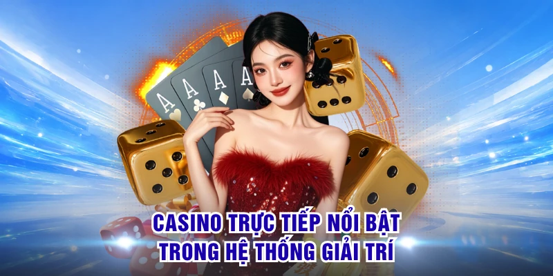 Giới Thiệu S8 - Toàn Cảnh Thương Hiệu Và Giá Trị Nổi Bật 2 Casino trực tiếp nổi bật trong hệ thống giải trí