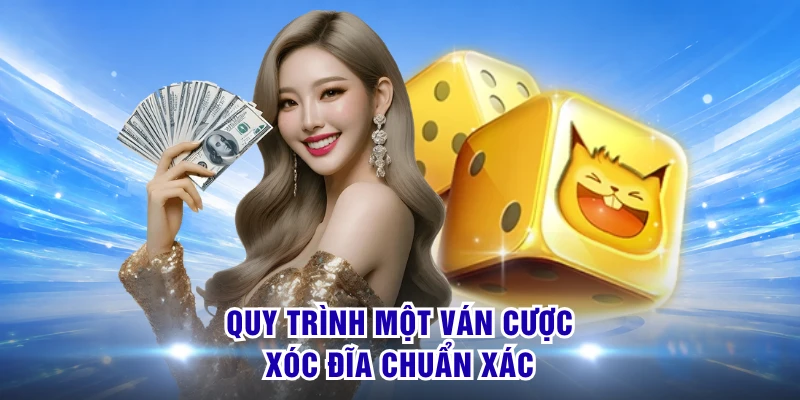 Xóc Đĩa S8 - Bàn Cược Livestream 4K, Tỷ Lệ Ăn 1 Ăn 12 2 Quy trình một ván cược xóc đĩa chuẩn xác